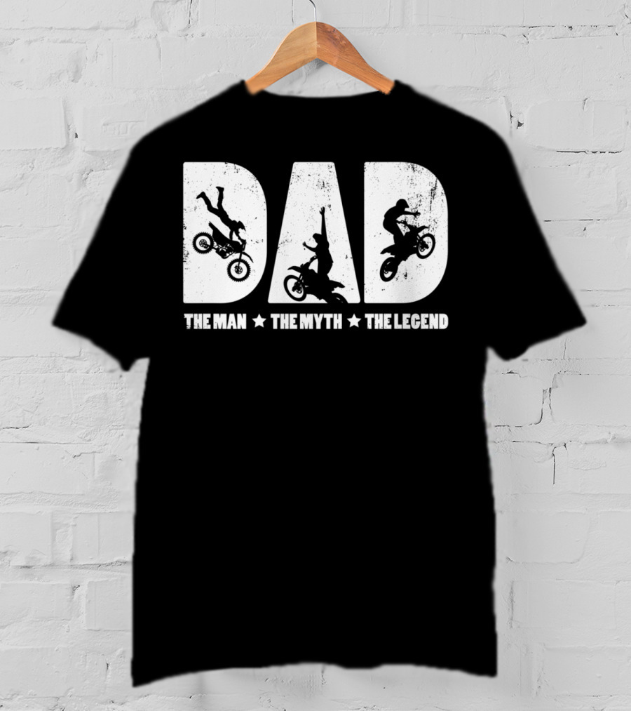 Dad The Man The Myth The Legend Motocross Rider T-Shirt