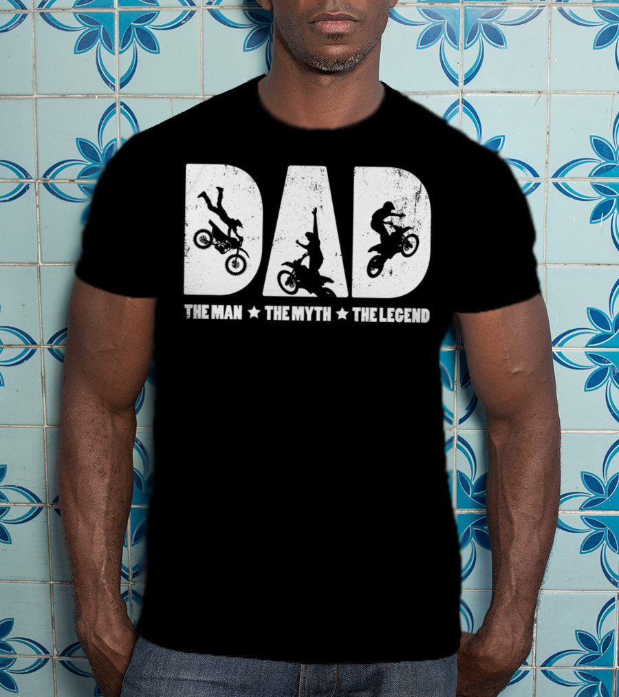 Dad The Man The Myth The Legend Motocross Rider T-Shirt