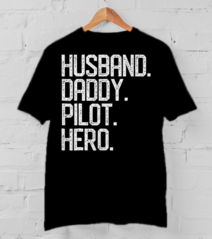 Husband Daddy Pilot Hero Mens Dad T-Shirt