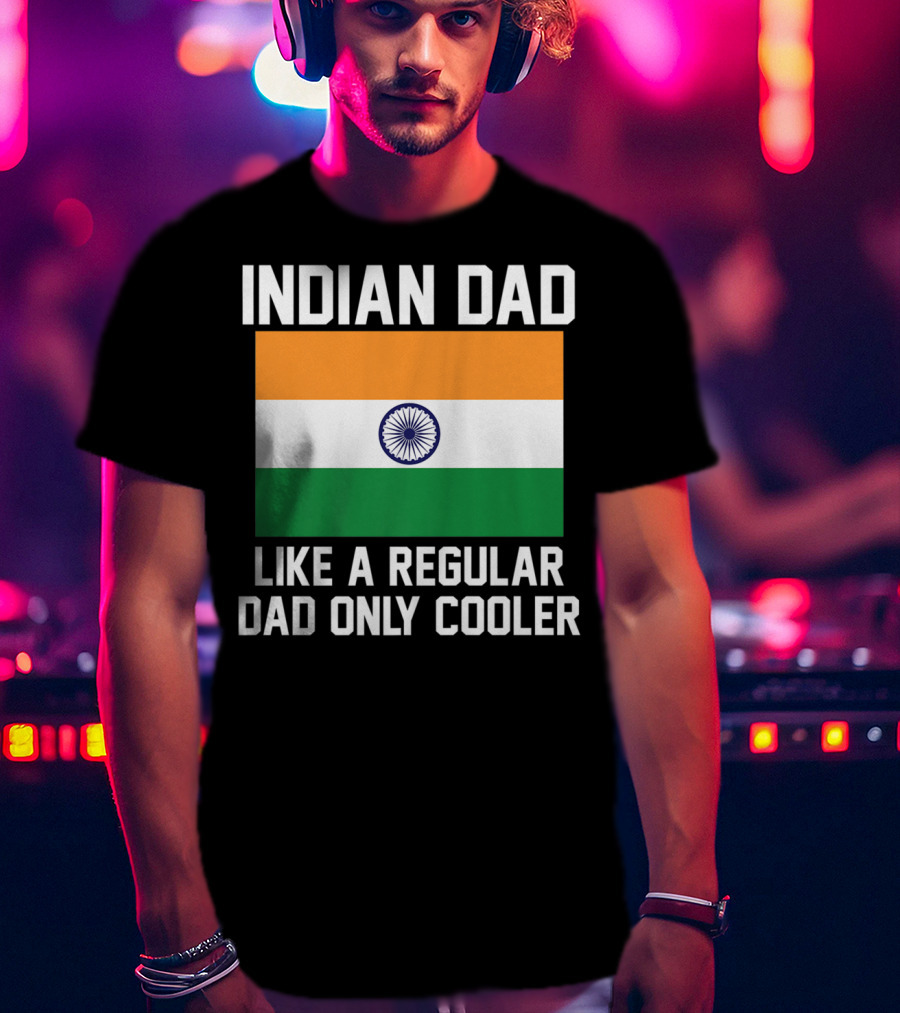 Indian Dad Like A Regular Dad Only Cooler T-Shirt