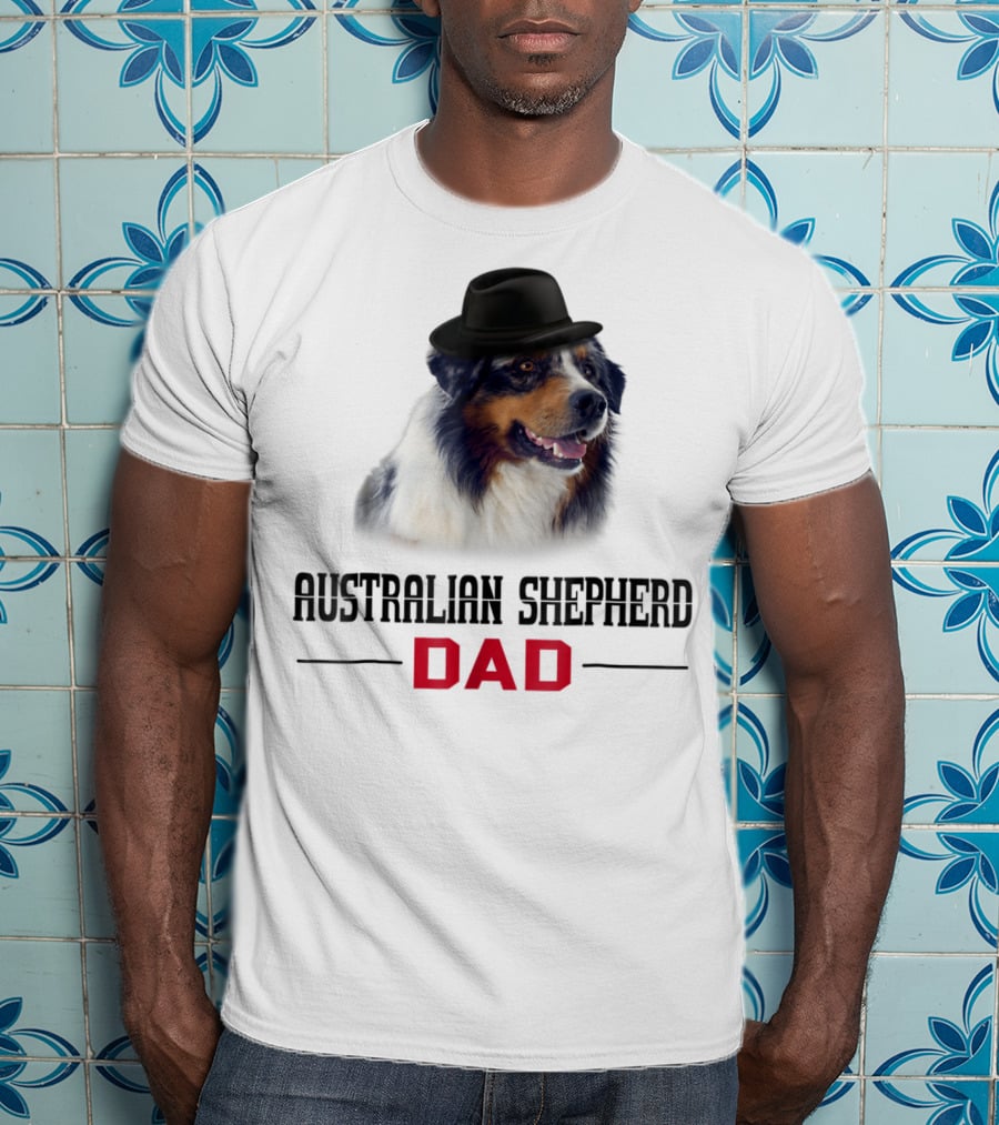 Australian Shepherd Dad Dog Lovers Hat Wearing Shepherd T-Shirt