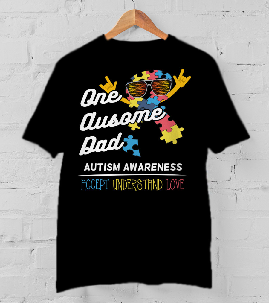 One Ausome Dad Autism Awareness Accept Understand Love T-Shirt