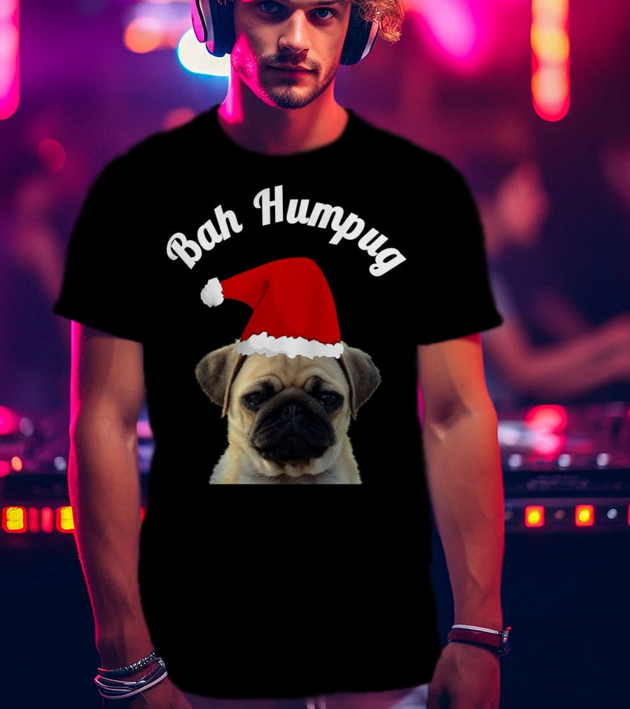 Bah Humpug Pug Santa Hat Christmas Fun T-Shirt