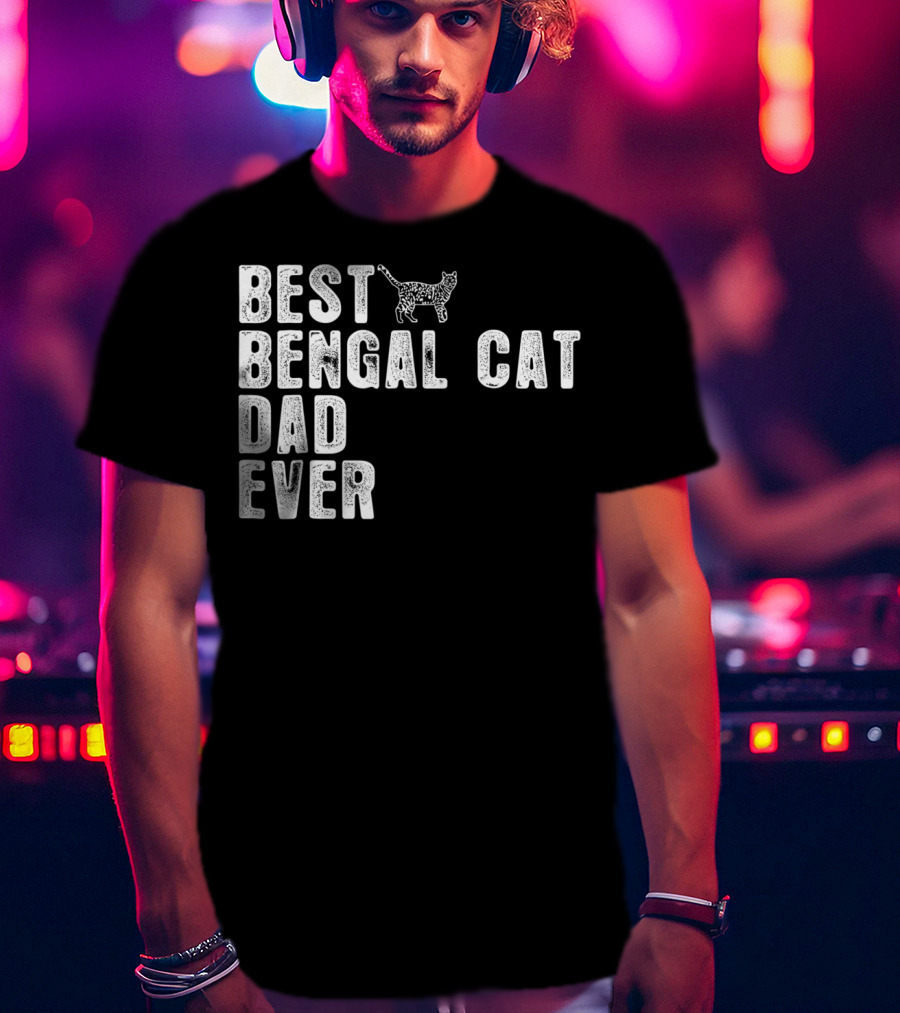 Best Bengal Cat Dad Ever With Cat Outline T-Shirt