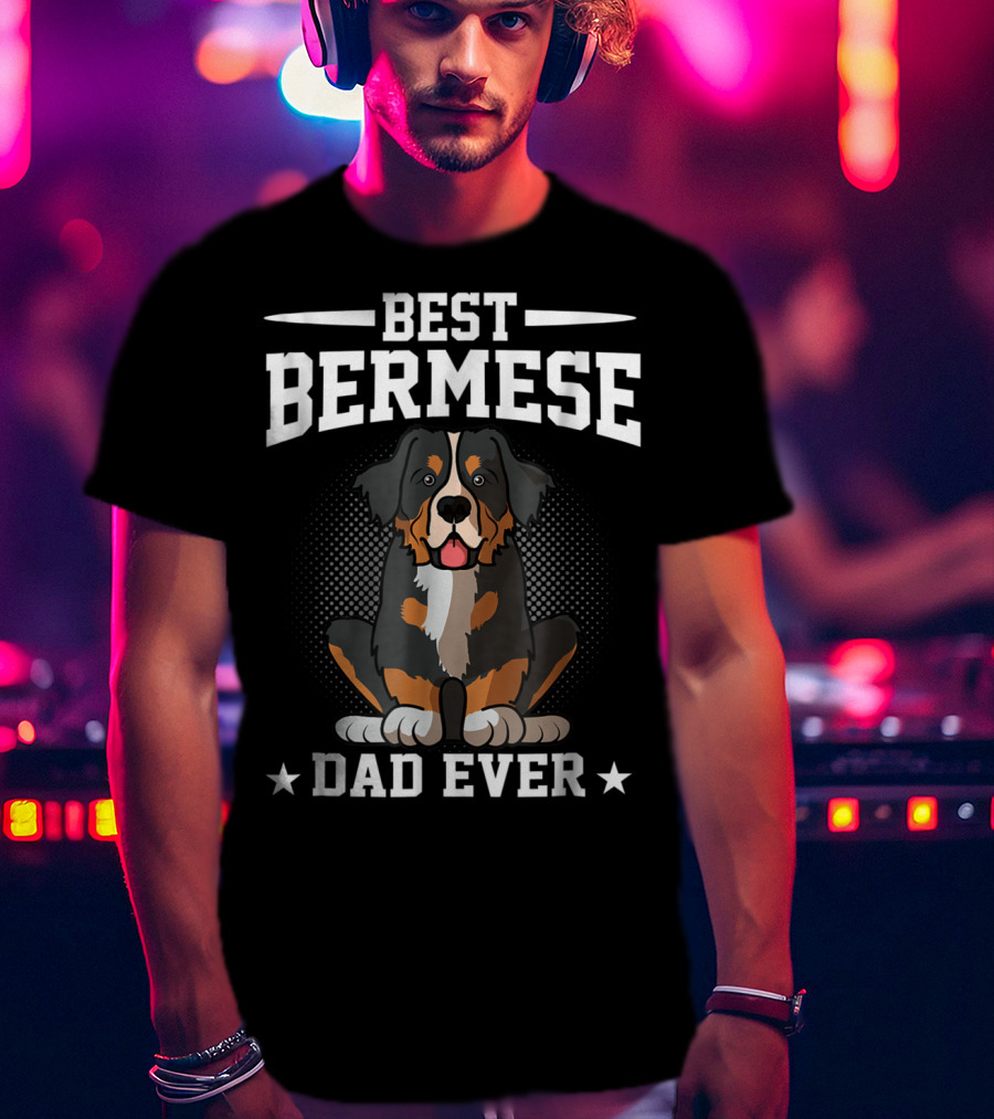 Best Bernesse Dad Ever T-Shirt