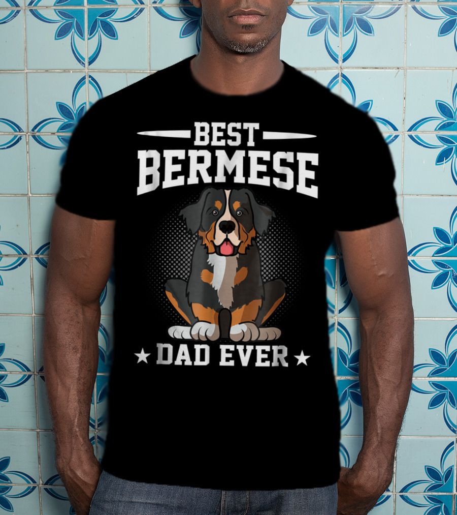 Best Bernesse Dad Ever T-Shirt
