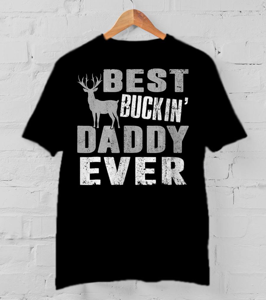 Best Buckin Daddy Ever Hunting Dad88 Deer T-Shirt