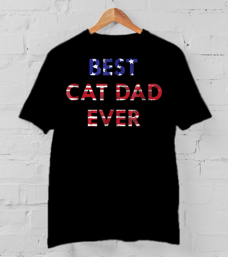 Best Cat Dad Ever American Flag Dad Father's Day T-Shirt