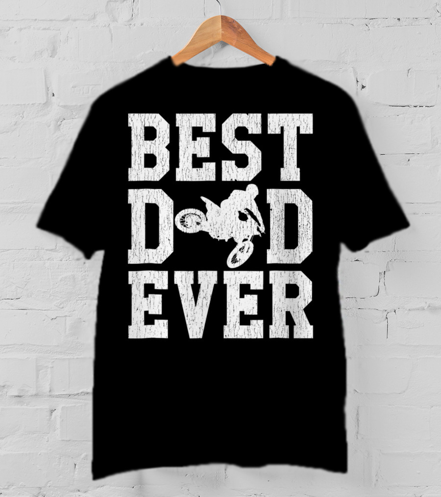 Best Dad Ever Motocross Rider Moto T-Shirt