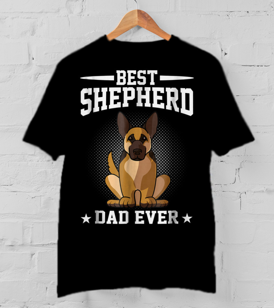 Best Shepherd Dad Ever German Shepherd Dog Owner T-Shirt