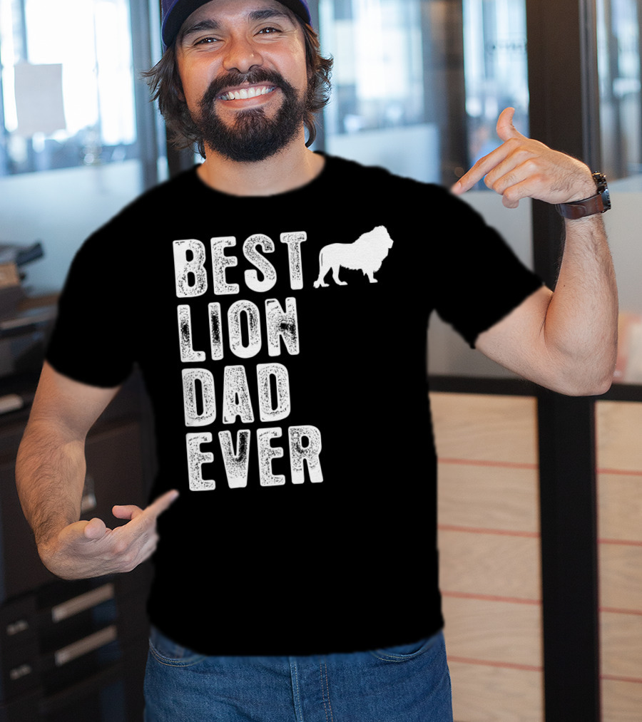 BEST LION DAD EVER Lion T-Shirt