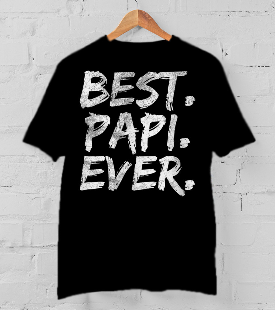 Best Papi Ever Dad T-Shirt