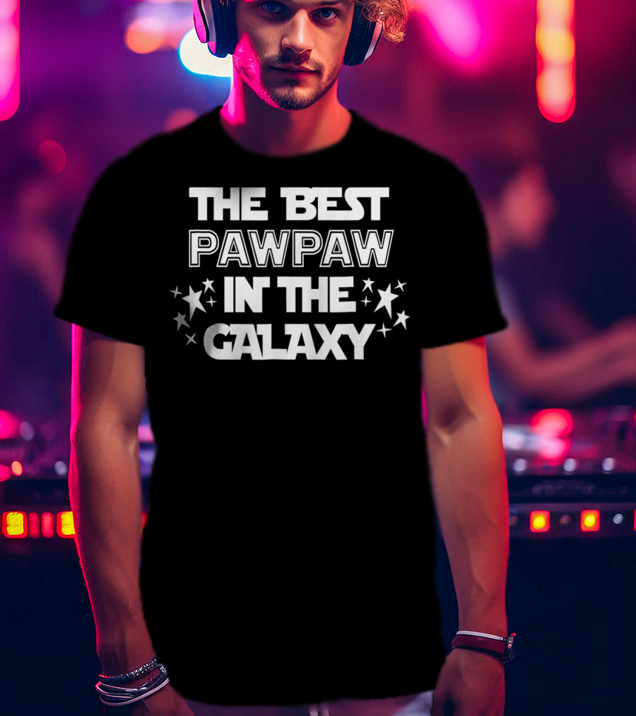 The Best Pawpaw In The Galaxy T-Shirt