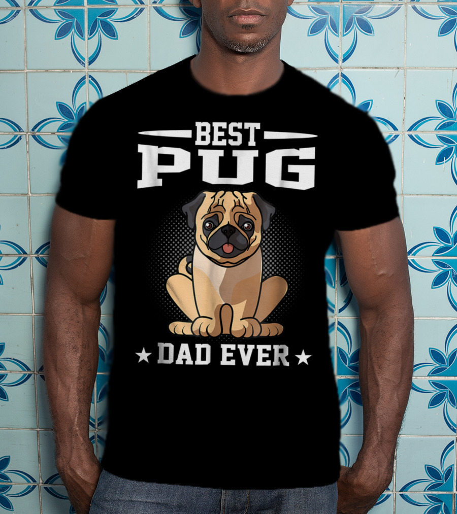 Best Pug Dad Ever T-Shirt