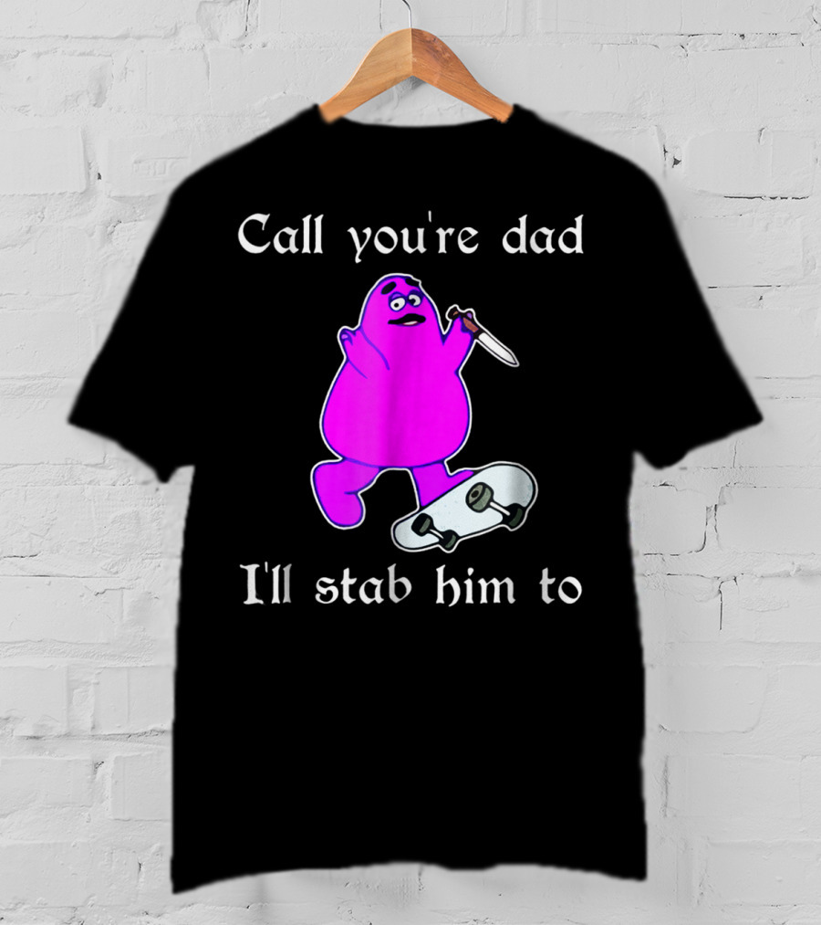 Call Youre Dad Ill Stab Him To Purple Skateboarding Character With Knife T-Shirt