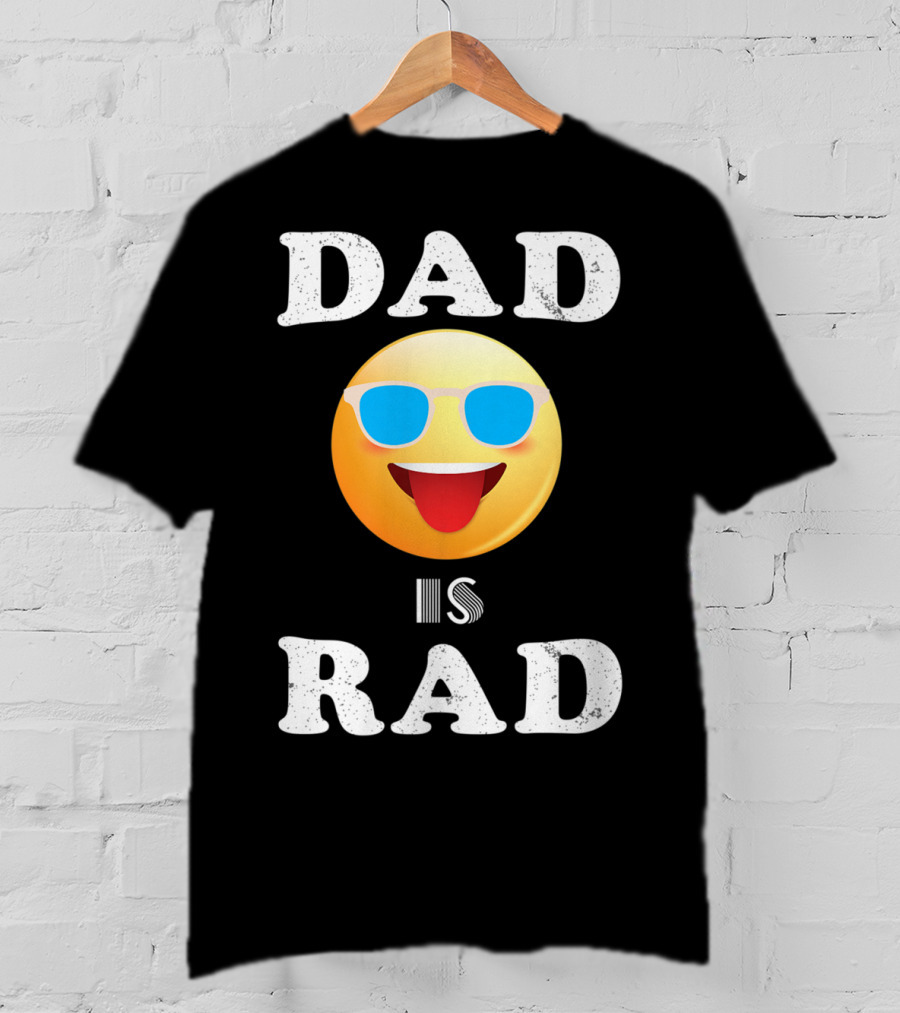 Dad Is Rad Sunglasses Emoji Happy Face T-Shirt