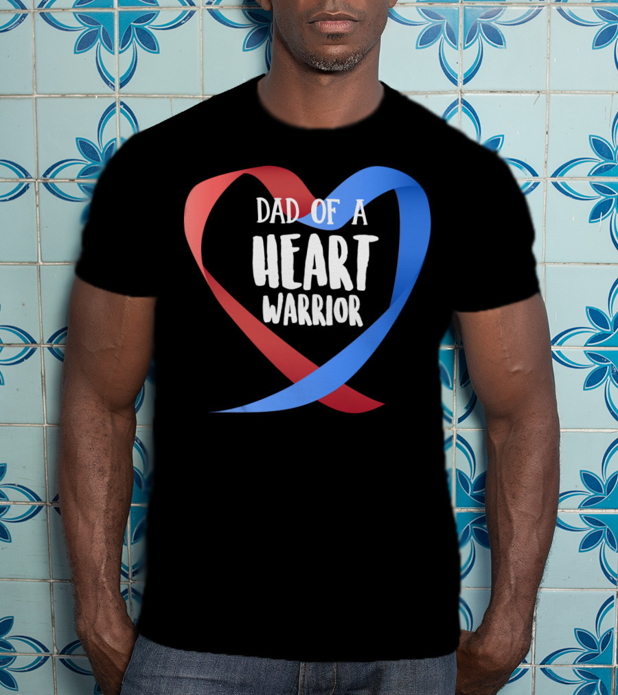 Dad Of A Heart Warrior CHD Awareness Red And Blue Ribbon Heart T-Shirt