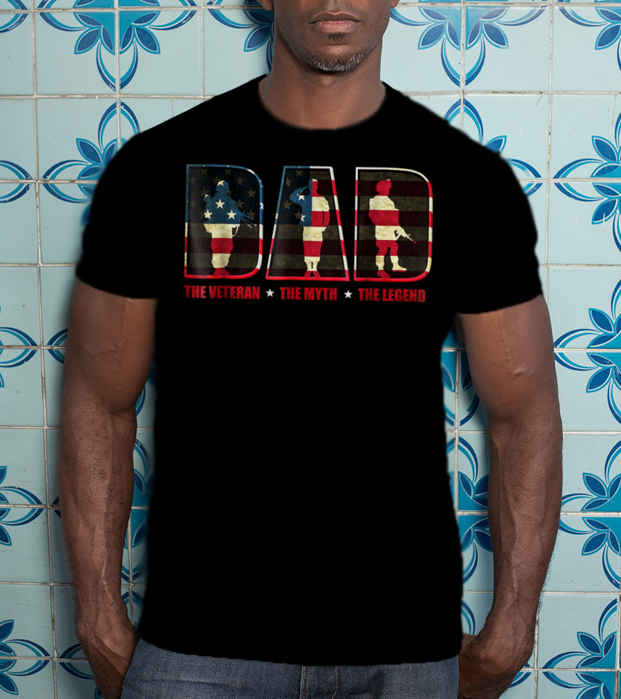 DAD American Flag Silhouette The Veteran The Myth The Legend T-Shirt