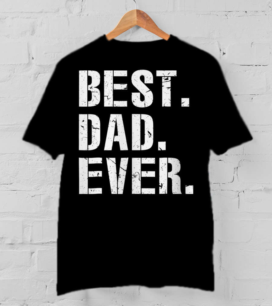Best Dad Ever Vintage Cool Idea34 T-Shirt