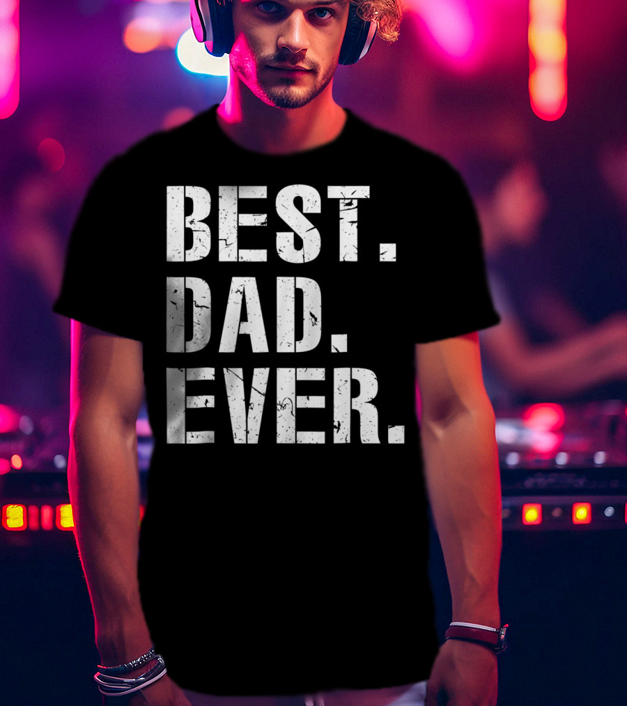 Best Dad Ever Vintage Cool Idea34 T-Shirt