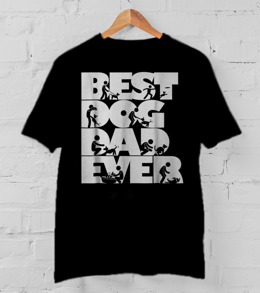 Best Dog Dad Ever Pet Puppy Daddy Father Papa59 Best Dog Dad Ever T-Shirt