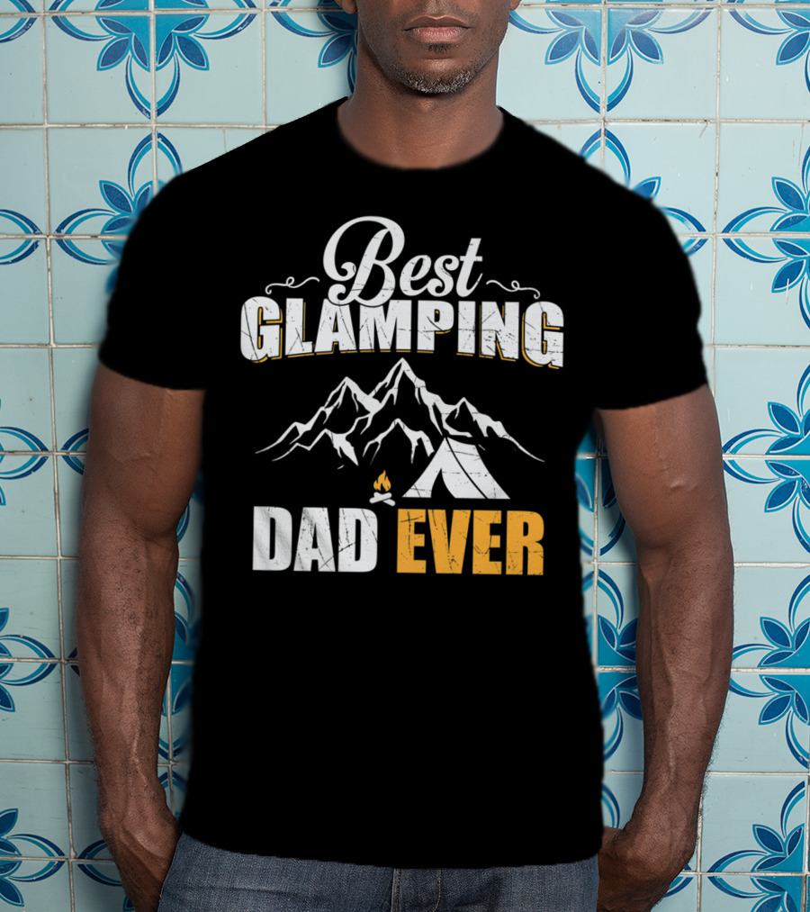 Best Glamping Dad Ever Mountains Tent Campfire T-Shirt