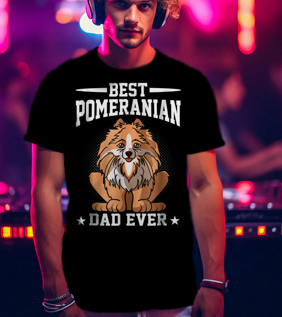 Best Pomeranian Dad Ever T-Shirt