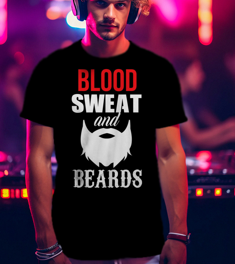 Blood Sweat And Beards For Bearded Dad Men T-Shirt