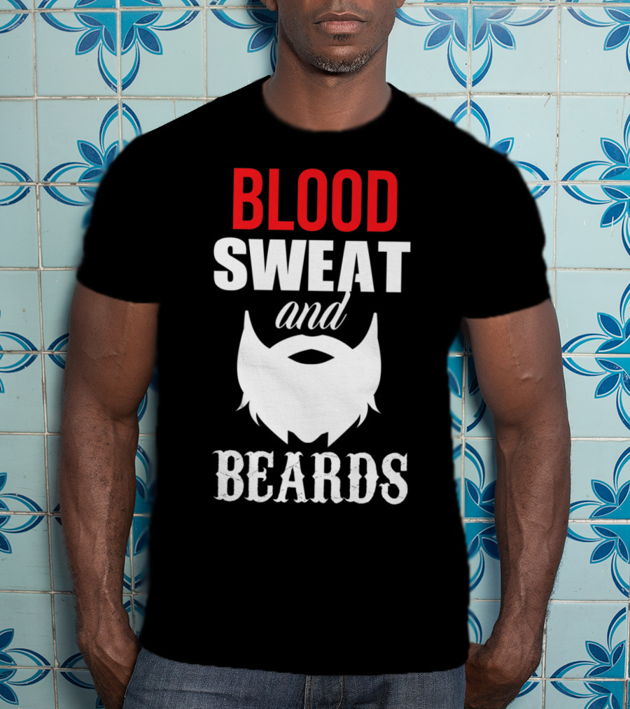 Blood Sweat And Beards For Bearded Dad Men T-Shirt