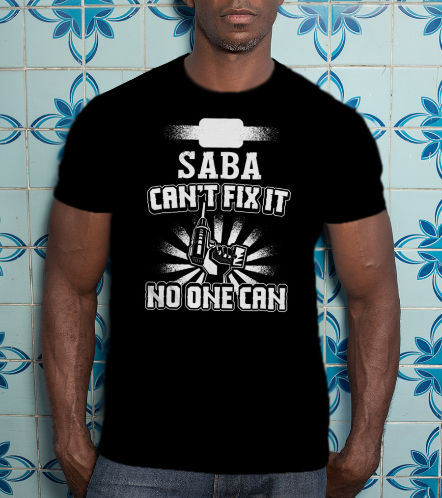 Saba Can't Fix It No One Can Grandpa Present85 T-Shirt