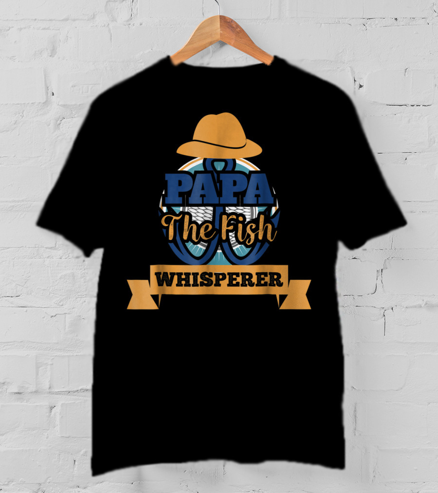 Papa The Fish Whisperer Grandpa T-Shirt