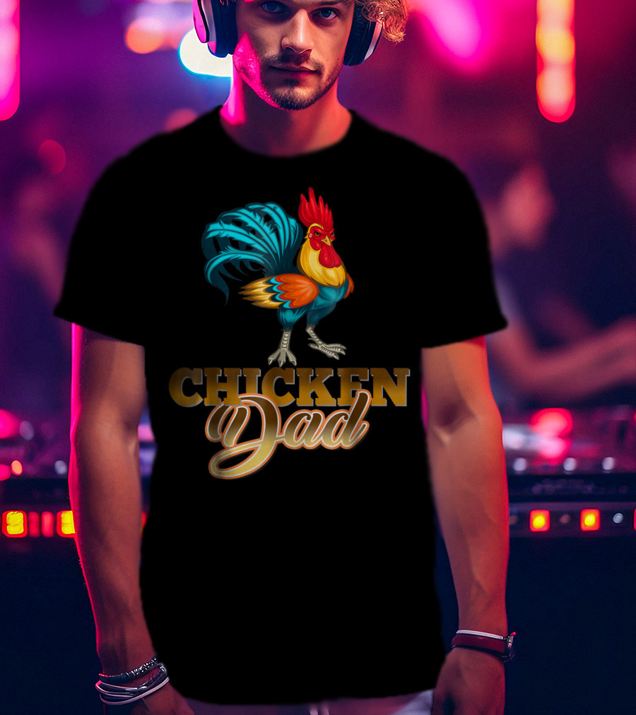 Chicken Dad Rooster Hen Farmers35 Funny T-Shirt