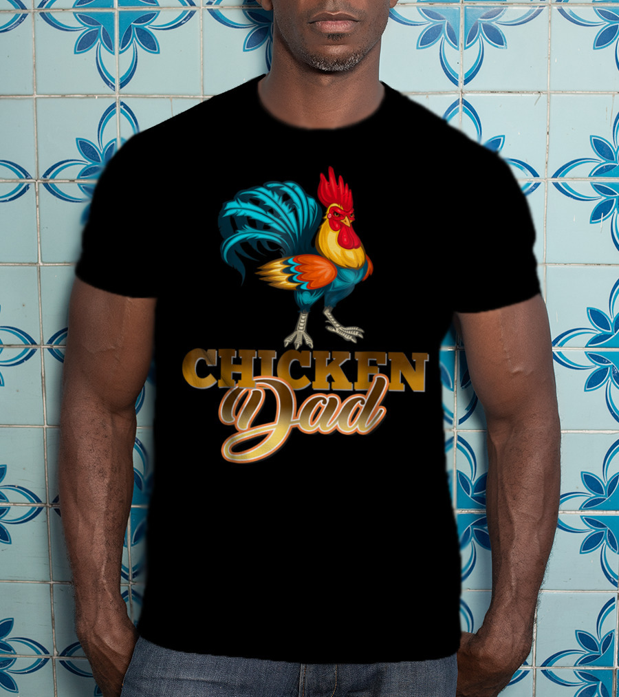 Chicken Dad Rooster Hen Farmers35 Funny T-Shirt