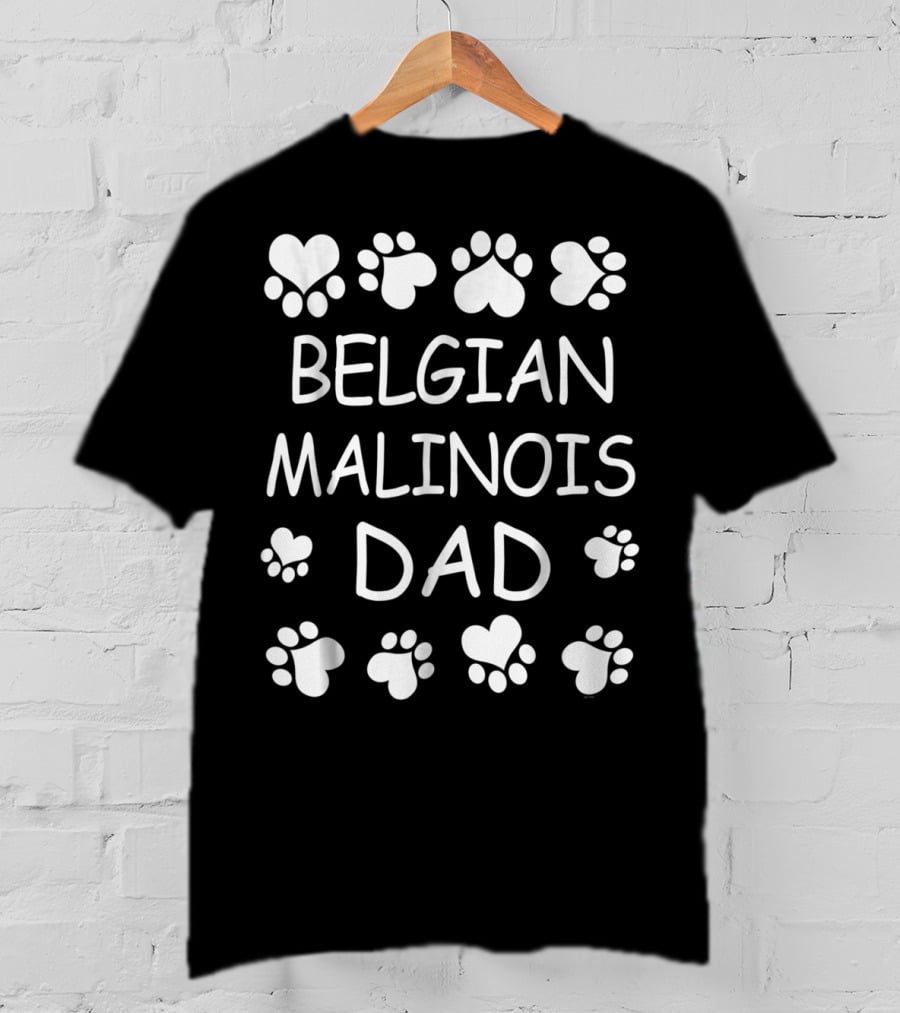 Belgian Malinois Dad Paw And Heart Lovers T-Shirt