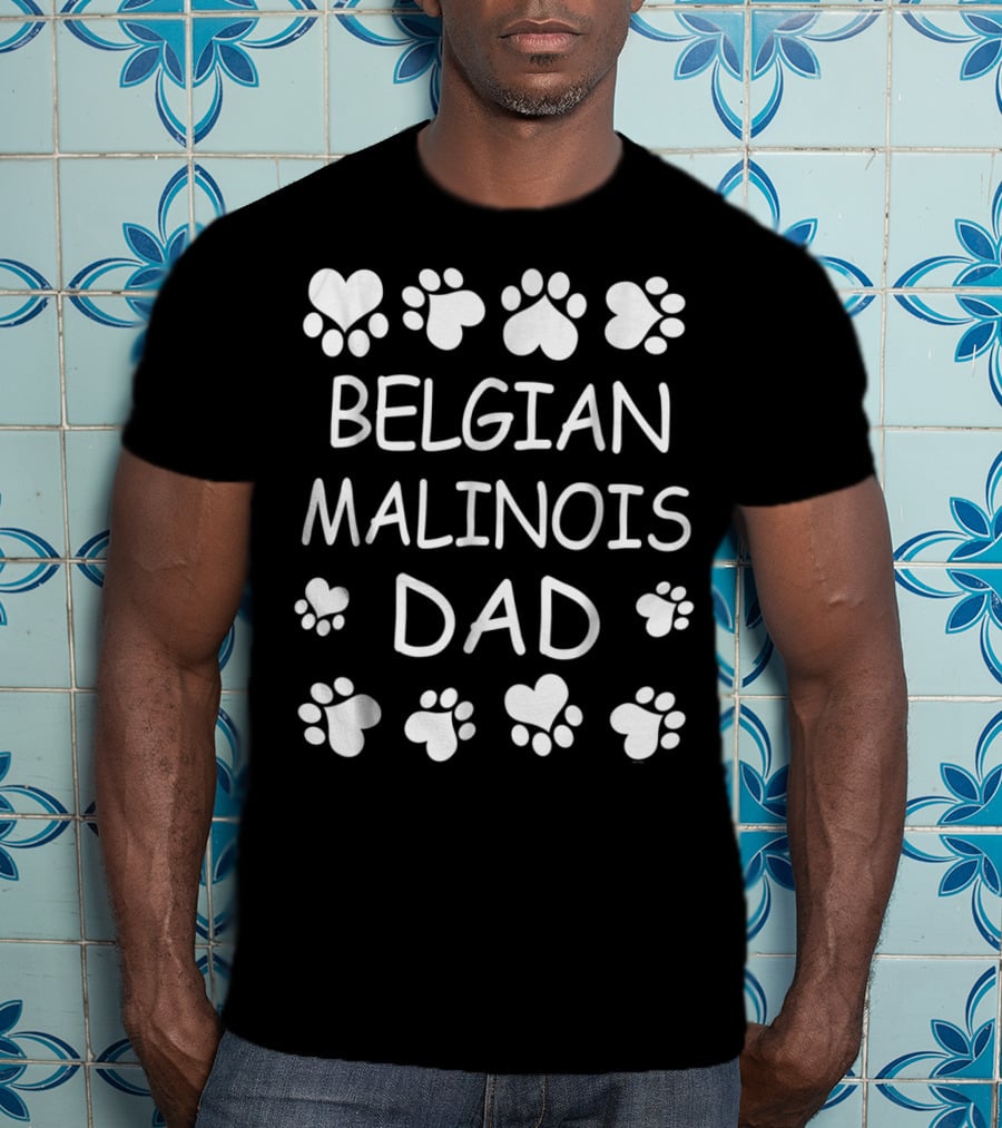 Belgian Malinois Dad Paw And Heart Lovers T-Shirt