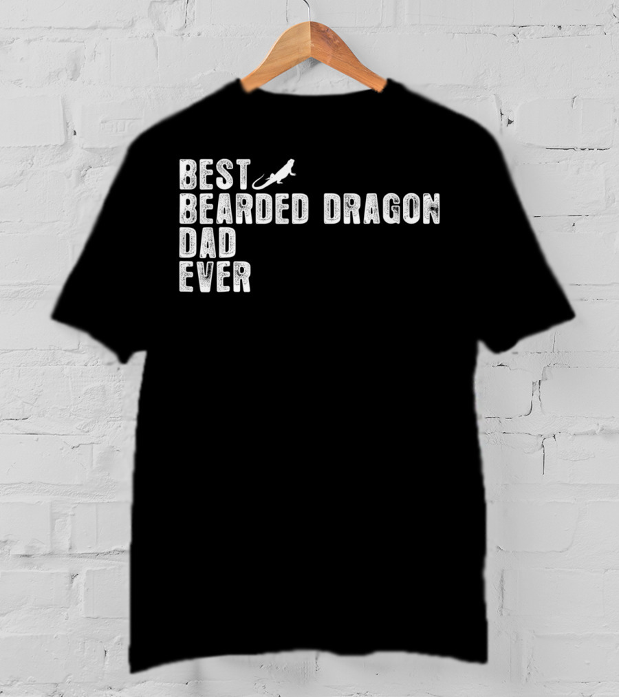 Best Bearded Dragon Dad Ever T-Shirt