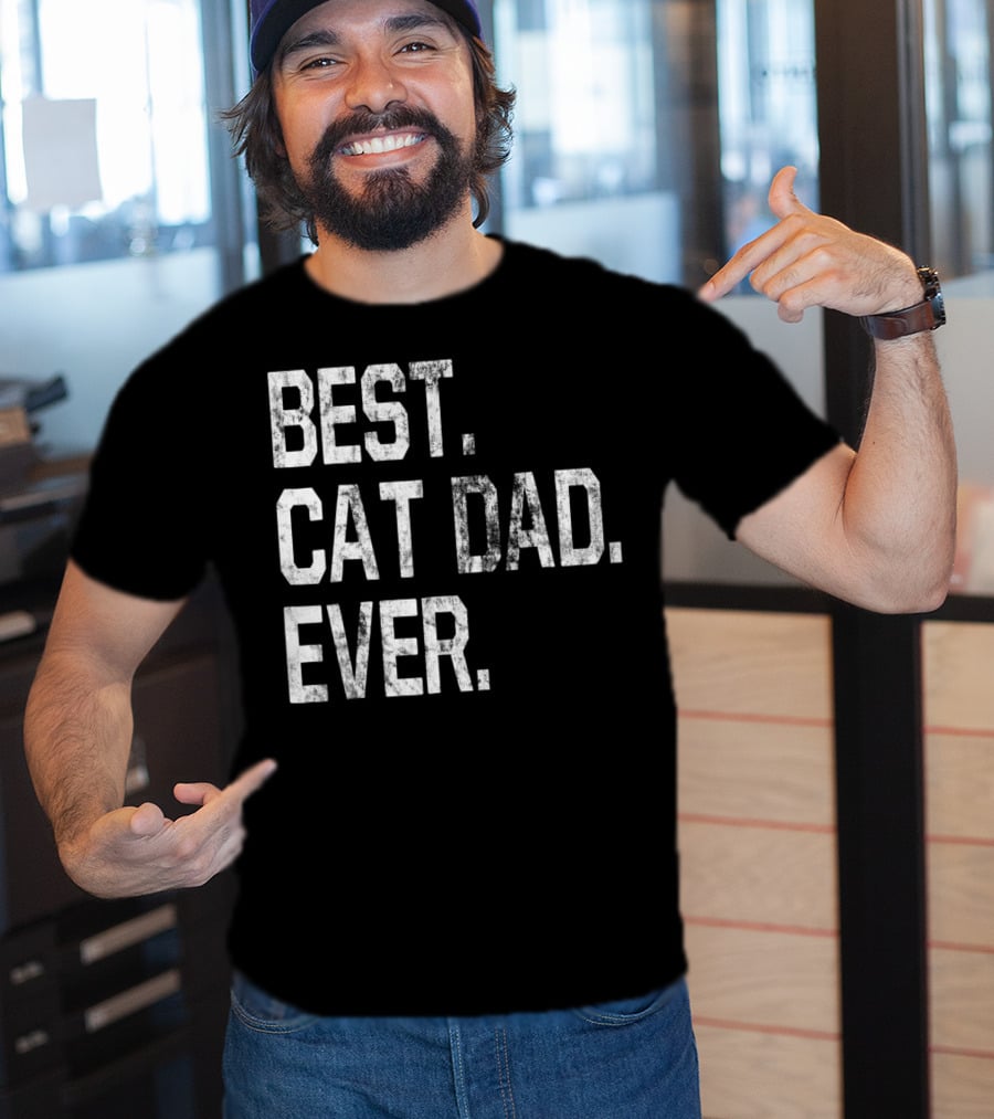 Best Cat Dad Ever Party Fun For Cat Dads T-Shirt
