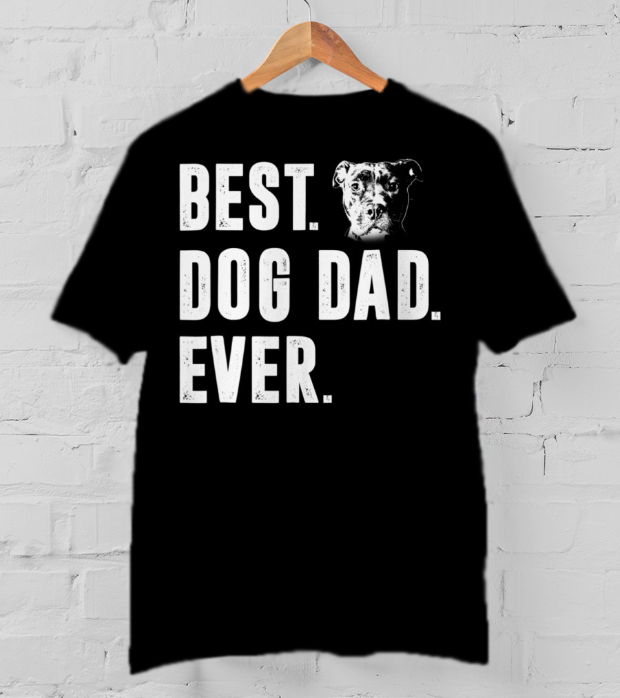 Best Dog Dad Ever Pitbull Lover Dog Dad S58 T-Shirt
