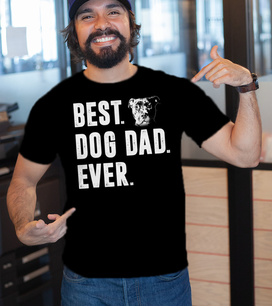 Best Dog Dad Ever Pitbull Lover Dog Dad S58 T-Shirt