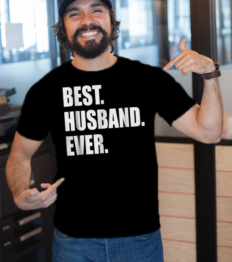 Best Husband Ever Dad For 77 Best. Husband. Ever T-Shirt