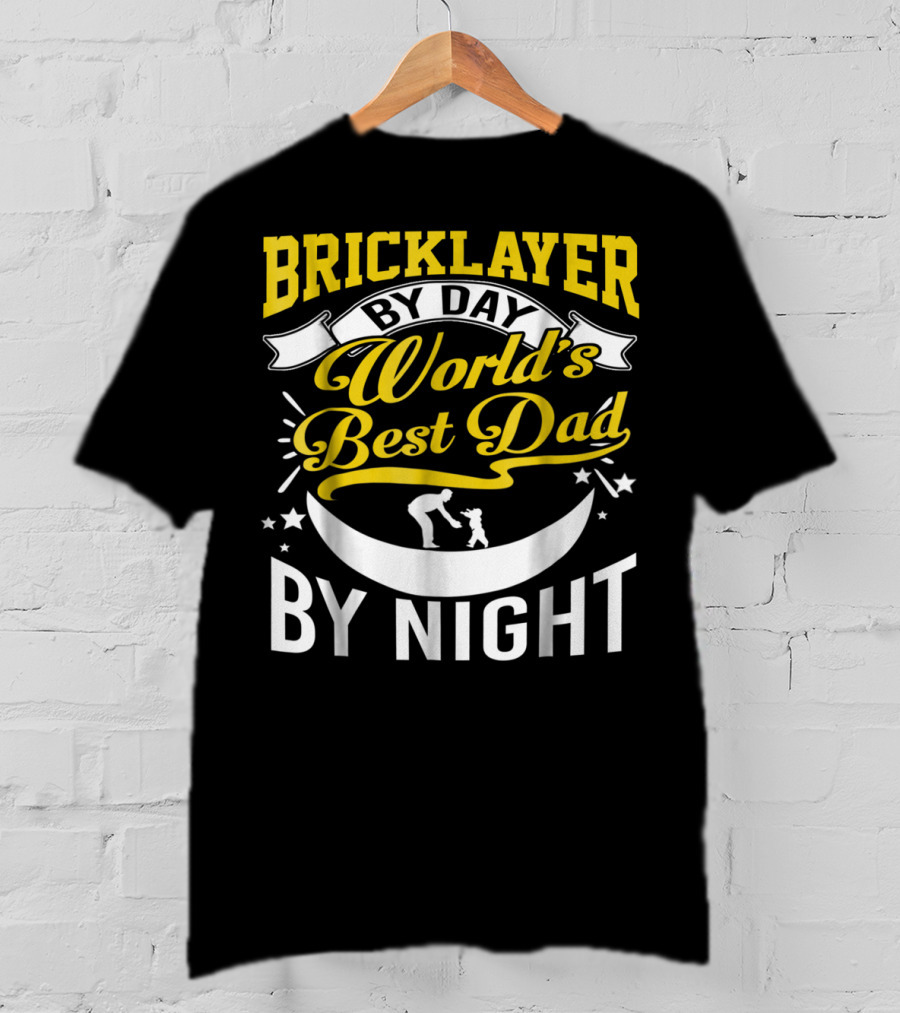 Bricklayer By Day World's Best Dad By Night Moon And Stars T-Shirt