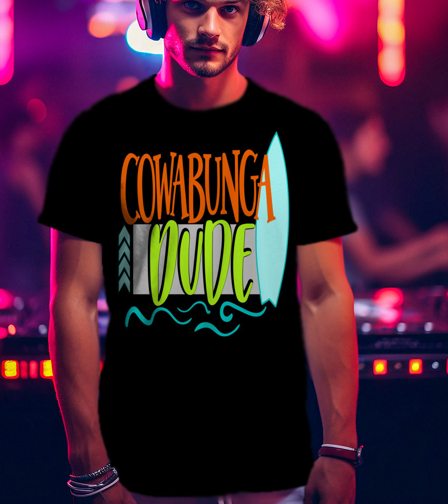 Cowabunga Dude Surf Funny Summer Dad12 Surfboard Waves T-Shirt