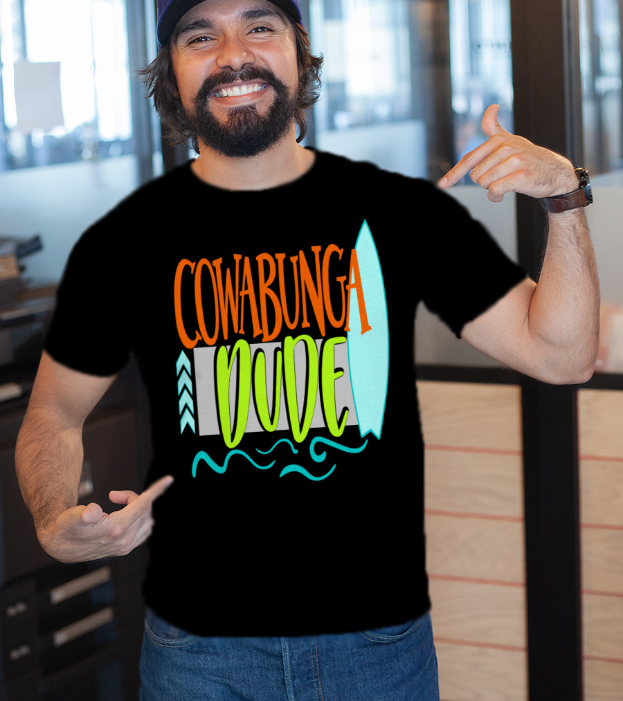 Cowabunga Dude Surf Funny Summer Dad12 Surfboard Waves T-Shirt