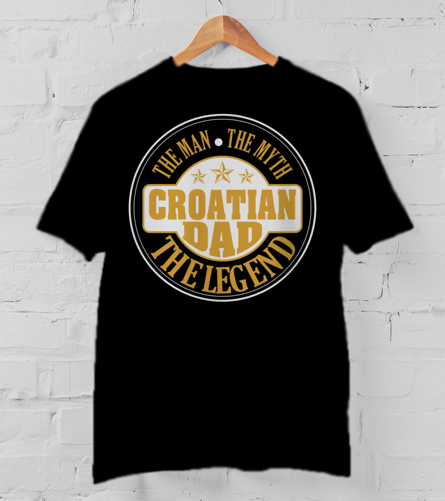 CROATIAN Dad The Man The Myth The Legend Star Badge T-Shirt