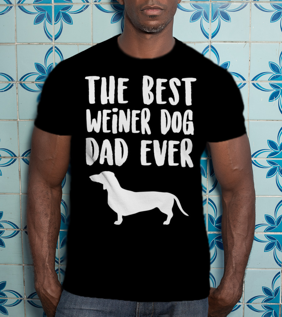 The Best Weiner Dog Dad Ever T-Shirt