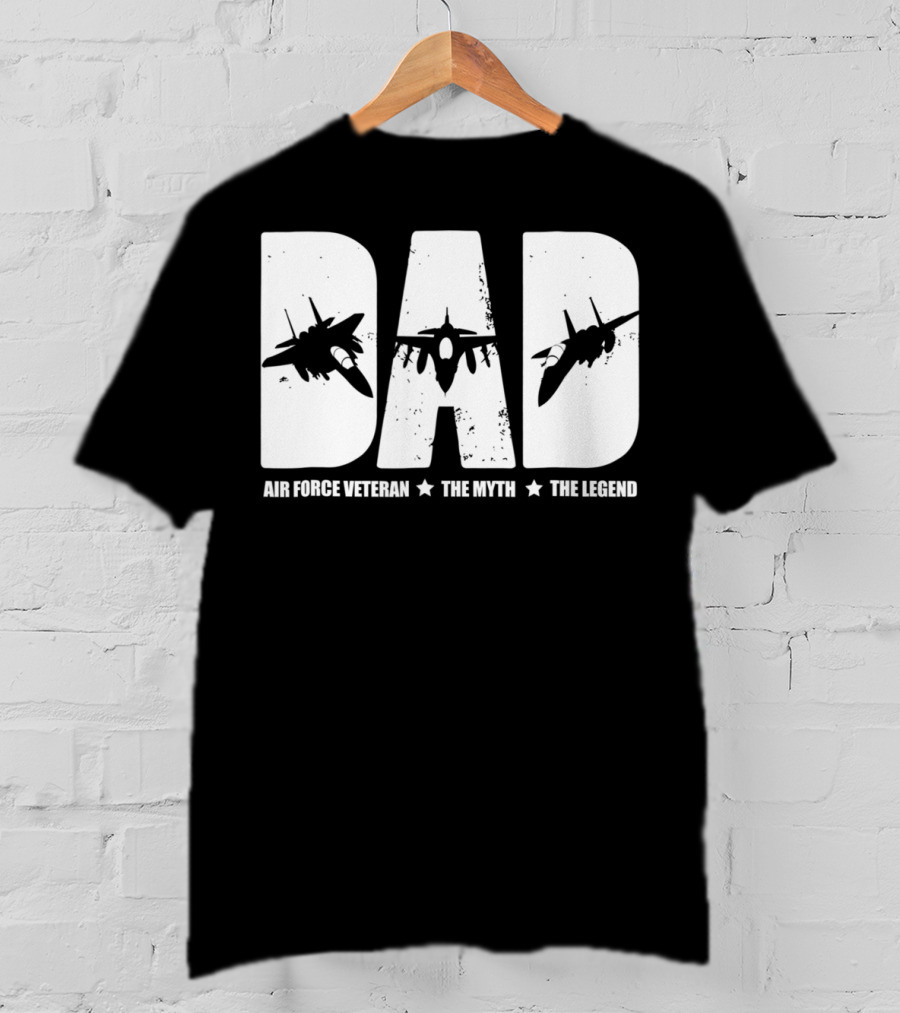 Dad Air Force Veteran The Myth The Legend Fighter Jets T-Shirt