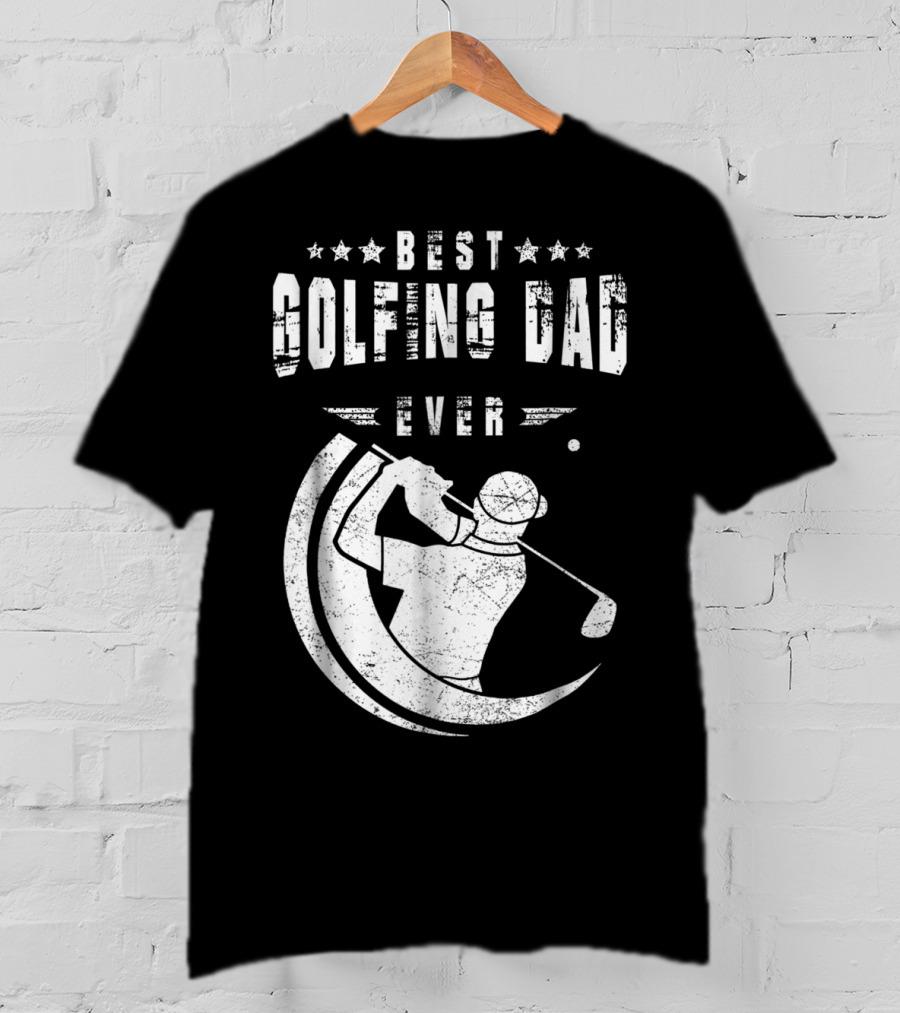 Best Golfing Dad Ever Golf Swing T-Shirt