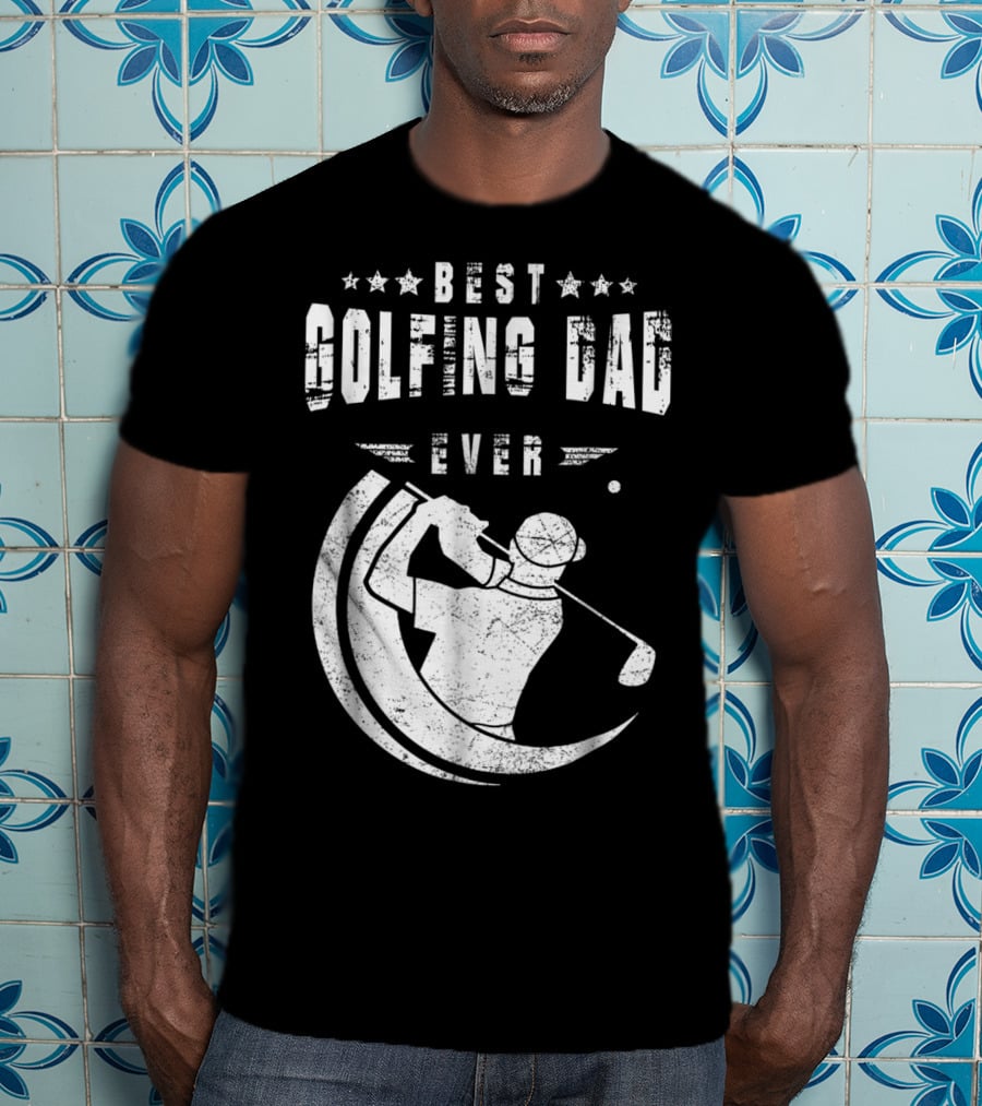 Best Golfing Dad Ever Golf Swing T-Shirt