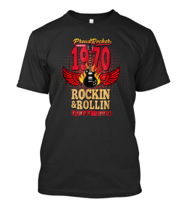 Proud Rocker Made In 1970 Flaming Wing Guitar Rockin And Rollin Since 1970 T-Shirt