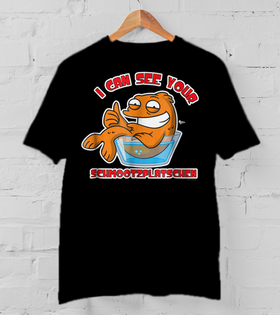 I Can See Your Schmootzplatschen American Dad Fish T-Shirt